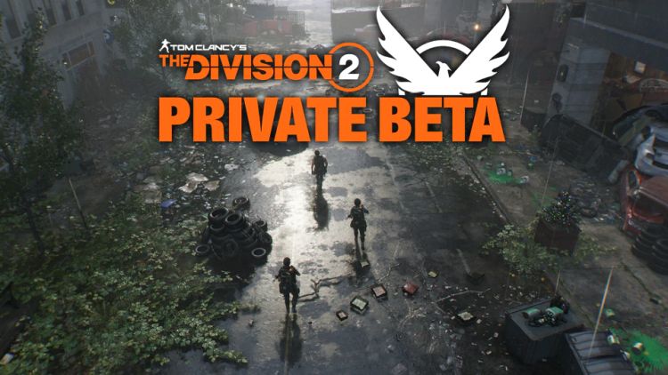 Tom Clancy's The Division 2 Private Beta